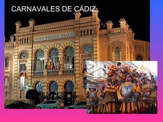 CARNAVALES DE CÁDIZ
 