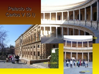 Palacio de
Carlos V (ó I)
 