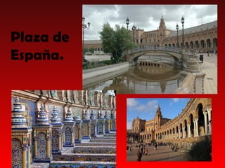 Plaza de
España.
 