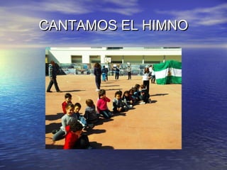 CANTAMOS EL HIMNO
 