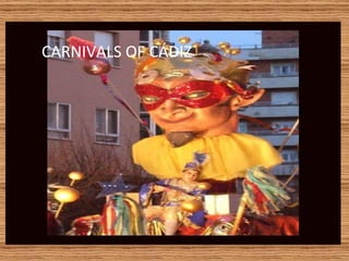 CARNIVALS OF CÁDIZ