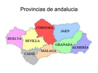 Provincias de andalucia
 