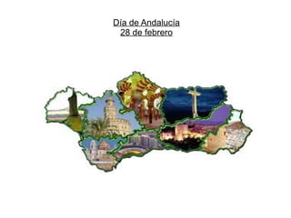 Día de Andalucía
28 de febrero
 