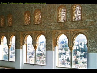 Granada: The Alhambra palace – Islamic architecture at its best  