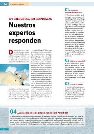 2
100 preguntas, 100 respuestas
01¿Cuándo fue
descubierta la Antártida?
, El continente antártico fue di-
visado por prime...