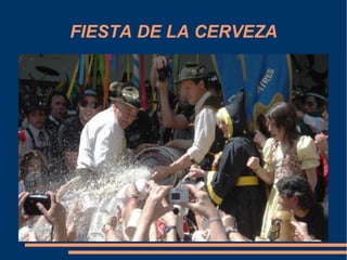 FIESTA DE LA CERVEZA
 