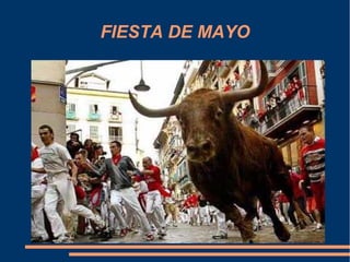 FIESTA DE MAYO
 