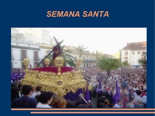 SEMANA SANTA
 