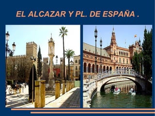 EL ALCAZAR Y PL. DE ESPAÑA .
 
