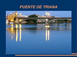 PUENTE DE TRIANA
 