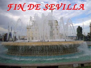 FIN DE SEVILLA


       
 