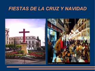 FIESTAS DE LA CRUZ Y NAVIDAD
 