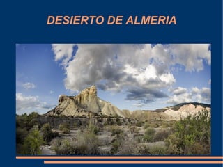 DESIERTO DE ALMERIA
 