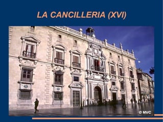 LA CANCILLERIA (XVI)
 