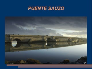 PUENTE SAUZO
 