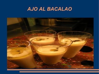 AJO AL BACALAO
 