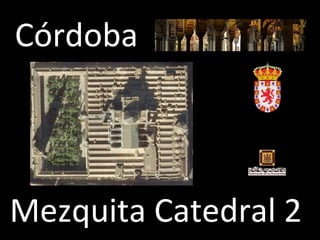 Córdoba Mezquita Catedral 2  