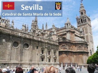 Sevilla Catedral de Santa María de la Sede 