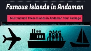 https://www.tourtravelworld.com/packages/andaman-nicobar-islands-holiday-packages.htm
 