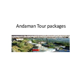 Andaman Tour packages
 