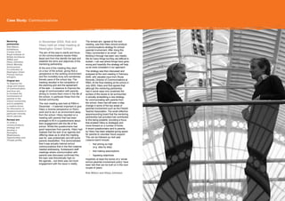 Case Study: Communications




Mentoring             In November 2004, Rob and                    The revised aim, agreed at the next
partnership:                                                       meeting, was that Hilary should produce
                      Hilary held an initial meeting at
Rob Wilson,                                                        a communications strategy for school/
Exhibitions           Newington Green School.                      parental involvement. After doing this
Curator at the        The aim of this was to clarify and focus     Hilary commented in an email: ‘Just
Royal Institute of
                      on the communications issues Hilary          thinking it through has been very helpful.
British Architects
(RIBA) and            faced and from this identify the task and    We do many things but they are difficult to
Hilary Johnston,      establish the aims and objectives of the     sustain. I can see where things have gone
Ethnic Minority       mentoring partnership.                       wrong and hopefully this strategy will help
Achievement                                                        us be more consistent in our approach.’
                      At the end of the meeting they went
Co-ordinator at
Newington Green       on a tour of the school, giving Rob a        The strategy was then discussed and
Primary School,       perspective on the working environment       analysed at the next meeting in February
Islington.            and the incredibly busy and sometimes        2005, with valuable input from Roula
Original aim:         frenetic pace of the school day. The         Konzotis, Director of Communications at
To improve the        meeting resulted in the completion of        RIBA. At the final meeting at the school in
range and means       the planning grid and the agreement          July 2005, Hilary and Rob agreed that
of communication      of the task – in essence to improve the      although the mentoring partnership
and thus aim          range of communication with parents,         had in some ways only scratched the
to increase the       aiming to involve them more in the life of   surface of the issues to be surmounted
involvement of        the school, in particular those from the     in actually embedding a new strategy
parents in the
                      Somali community.                            for communicating with parents from
school community
and to establish      The next meeting was held at RIBA in         the school, there had still been a step
a creative forum      December – it seemed important to give       change in some of the key areas of
for discussion re     Hilary a reverse perspective on Rob’s        parental involvement such as the Parent/
issues/concerns in    work and to be in an environment away        Teacher Association. The small reflective
particular minority                                                space/sounding board that the mentoring
ethnic parents.
                      from the school. Hilary reported on a
                      meeting with parents that had been           partnership had provided had contributed
Revised aim:          arranged to fill in a questionnaire about    to this being possible, providing a focus
To write a            their engagement with the life of the        that enabled Hilary to strategise and
communications                                                     move forward on a number of fronts.
strategy and
                      school. Whilst the questionnaire had
                      good responses from parents, Hilary had      A recent questionnaire sent to parents
develop a
Strengths,            realised that the lack of an agenda and      by Hilary has been adapted giving space
Weaknesses,           differing ideas as to what the meeting       for parents to volunteer future support.
Opportunities and     was for, was problematic and left some       This can be followed up next year.
Threats profile.      parents dissatisfied. This demonstrated      Lessons learnt include:
                      that it was actually internal school            •	 aiming so high
                                                                         Not
                      communications that in the first instance           (e.g. step by step)
                      needed addressing. Subsequent staff
                      meetings where communication with               •	 Not making assumptions
                      parents was discussed confirmed this:           •	 Agreeing objectives.
                      the topic was theoretically high on          Hopefully at least the bones of a ‘whole
                      the agenda – but there was not much          school parental involvement policy’ have
                      engagement with the issue in reality.        been laid that can be built on in the next
                                                                   couple of years.

                                                                   Rob Wilson and Hilary Johnston                 I also think that meeting in
                                                                                                                 school helped to give him a greater
                                                                                                                 understanding of secondary schools and
                                                                                                                 the way they work.
 
