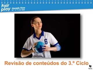 Revisão de conteúdos do 3.º Ciclo
 
