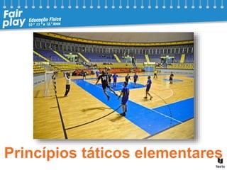 Princípios táticos elementares
 