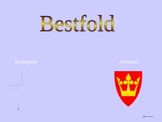 Bestfold Kokapena Armarria 