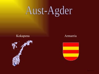 Aust-Agder Kokapena Armarria 