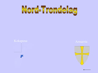 Nord-Trondelag Kokapena Armarria 