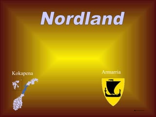 Nordland Armarria Kokapena 