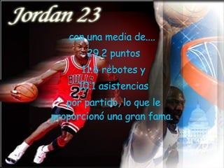 con una media de.... 29.2 puntos   11.6 rebotes y 10.1 asistencias por partido, lo que le proporcionó una gran fama. 