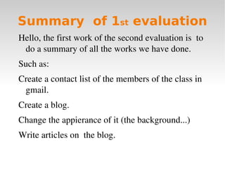 Summary  of 1 st  evaluation ,[object Object]