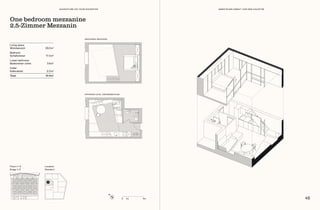 ➋
Floors 1–3
Etage 1–3
Location
Standort
0 1 m 5 m
N
MEZZANINE | MEZZANIN
ENTRANCE LEVEL | GRUNDGESCHOSS
One bedroom mezzanine
2.5-Zimmer Mezzanin
Living space	
Wohnbereich	 29.3 m2
Bedroom		
Schlafzimmer	 17.0 m2
Lower bathroom 		
Badezimmer unten	 3.6 m2
Cellar		
Kellerabteil	 2.0 m2
Total	 51.9 m2
45
ABENTEUER DIREKT VOR DER HAUSTÜR
ADVENTURE ON YOUR DOORSTEP
 