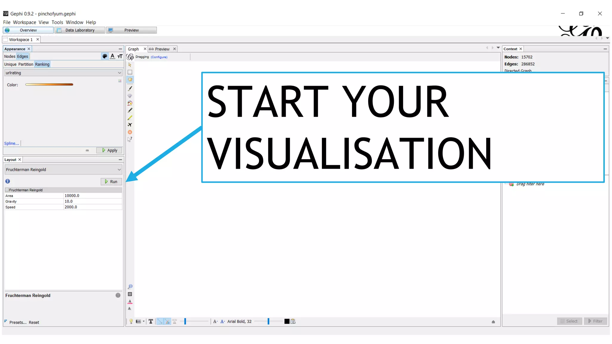 START YOUR
VISUALISATION
 