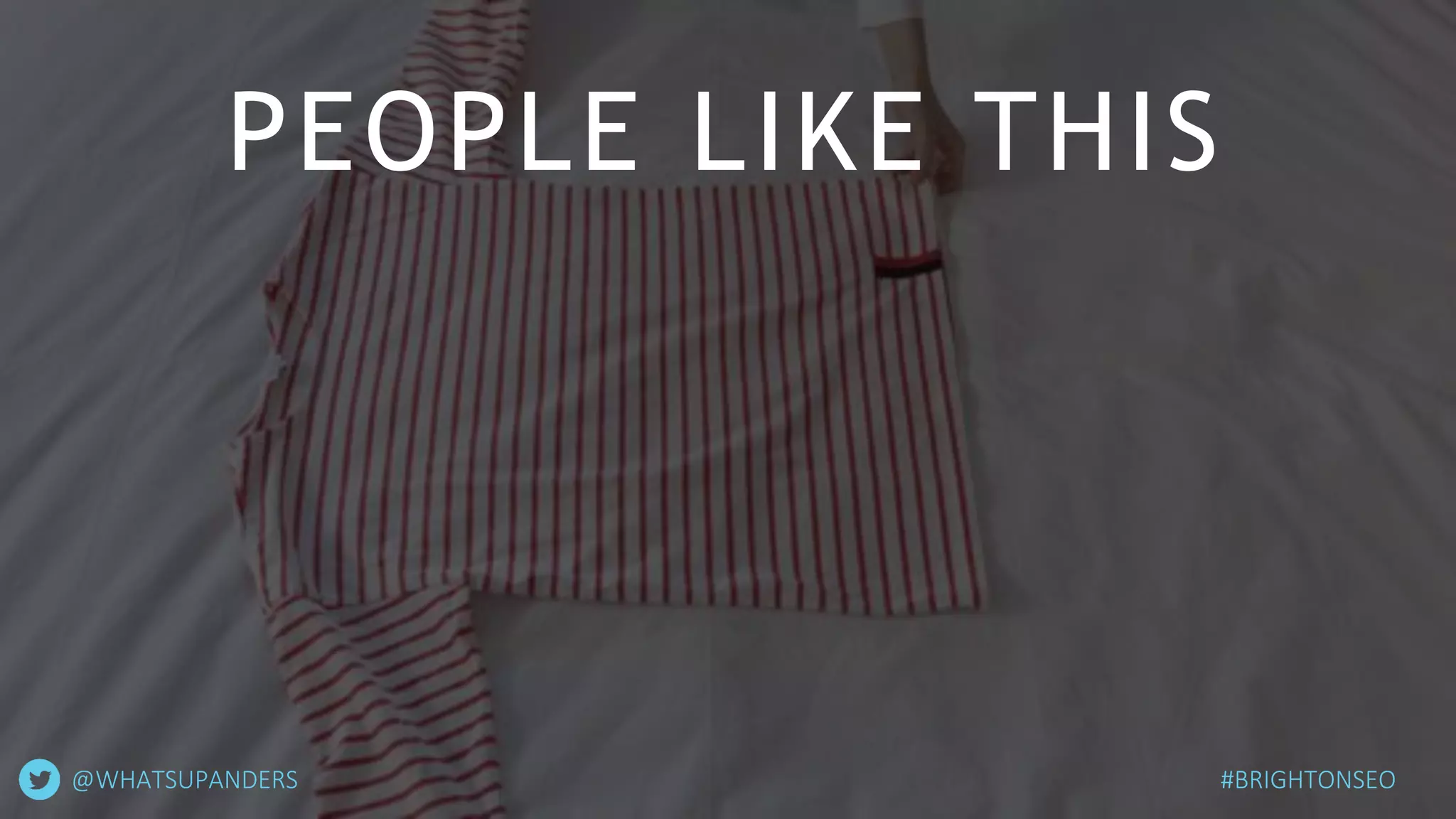 PEOPLE LIKE THIS
#BRIGHTONSEO@WHATSUPANDERS
 