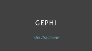 GEPHI
https://gephi.org/
 