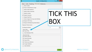 TICK THIS
BOX
#BRIGHTONSEO@WHATSUPANDERS
 