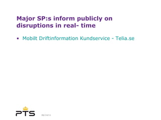 Major SP:s inform publicly on disruptions in real- time  Mobilt Driftinformation Kundservice -  Telia.se 
