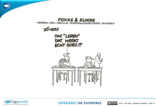 2014 - John May - Capgemini Academy – slide 16
 
