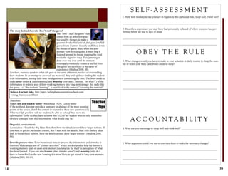 14
Therefore:
Teach less and teach it better (Whitehead 1929). Less is more!
If the textbook does not provide a summary or abstract of the most essential
points of the lesson, distill the content to respond to these two questions: (1)
What real-life problem will my students be able to solve if they know this
information? (why do they have to know this?) (2) If my student were to only remember
two key concepts from this information, what would they be?
Organize your content:
Association: “Teach the Big Ideas first, then form the details around these larger notions. If
you want to get the particulars correct, don’t start with the details. Start with the key ideas
and, in hierarchical fashion, form the details around these larger notions” (Medina 2008,
84).
Provide process time: Your brain needs time to process the information and stimulus is
receives. Make ample use of “closure activities” which are designed to help the learner’s
working memory (part of short-term memory) summarize for itself its perception of what
has been learned. If you can attach sense (does it make sense?) and meaning (why do I
have to know this?) to the new learning it is most likely to get stored in long-term memory
(Medina 2008, 48, 69).
The story behind the rule: Don’t stuff the geese!
The “Don’t stuff the geese” rule
comes from an abhorrent prac-
tice used by farmers to make a
gourmet food called pâté de foie gras (stuffed
goose liver). Farmers literally stuff food down
the throats of geese, then, when the poor
animals want to regurgitate, a brass ring is
fastened around its throat, trapping the food
inside the digestive tract. This jamming is
done over and over until the nutrient
oversupply eventually creates a stuffed liver.
The geese are sacrificed in the name of
expediency (Medina 2008, 88).
Teachers, trainers, speakers often fall prey to the same abhorrent practice of overstuffing
their students. In an attempt to cover all the material, they end up force-feeding the student
with information, leaving little time for digestion or connecting the dots. The brain needs to
make sense (order & understanding) and meaning (relevancy, interest, “so what?”) of the
information in order to pass it from working memory into long-term storage. So, sadly like
the geese, i.e. “the students’ learning”, is sacrificed in the name of “covering the material”.
Teacher
Tips
Believe it or not links: http://www.bellinghamcooperativeschool.com/
writing_brainresearch.html
39
3. What changes would you have to make in your schedule or daily routine to sleep the num-
ber of hours your body (and mind) needs to sleep?
__________________________________________________________________________
__________________________________________________________________________
_________________________________________________________________________
S E L F - A S S E S S M E N T
1. How well would you rate yourself in regards to this particular rule, Sleep well, Think well?
__________________________________________________________________________
2. Describe a experience you may have had personally or heard of where someone has per-
formed below par due to lack of sleep.
_________________________________________________________________________
_________________________________________________________________________
O B E Y T H E RU L E
A C C O U N T A B I L I T Y
4. Who can you encourage to sleep well and think well? ____________________________
__________________________________________________________________________
5. What arguments could you use to convince them to make the necessary changes?
_________________________________________________________________________
_________________________________________________________________________
 