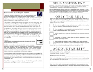 38
Therefore:
Teachers beware not to schedule a critical exam nor impart vital informa-
tion anywhere near “siesta time”.
Weigh the amount of homework assigned with the student’s biological
need to get a full night’s sleep. How much each person needs to feel fully rested but gen-
erally young children need 10-12 hours and adults approx. 8 hours. Teenagers typically
need more sleep due to rapid growth so when adolescents do not get enough sleep (they
usually need around 9 hours of sleep), this affects their ability to store information, in-
creases irritability and leads to fatigue which can cause accidents.
Discourage students from “pulling an all-nighter” in order to cram for tests, which on one
hand cramming has been proven to be an ineffective method for encoding information into
memory and secondly, the subsequent loss of sleep hurts attention, executive function,
working memory, mood, quantitative skills, logical reasoning and even motor dexterity
(Medina 2008, 168).
Unabashedly encourage your students to take naps when their body signals the need for it,
explaining that the biological drive for an afternoon nap is universal.
The reason behind the rule: Sleep well. Think well.
“During rest, the brain is unbelievably active, with legions of neurons crack-
ling electrical commands to one another in constantly shifting patterns—
displaying greater rhythmical activity during sleep, actually, than when it is awake. The
only time you can observe a real resting period for the brain is in the deepest parts of
what is called non-REM sleep” (Medina 2008, 152, 168).
“The encoding of information into the long-term memory sites occurs during sleep. This
is a slow process that can flow more easily when the brain is not preoccupied with exter-
nal stimuli. When we sleep, the brain reviews the events and tasks of the day, storing
them more securely than at the time we originally processed them” (Sousa 2006, 102).
One NASA study showed that a 26-minute nap improved a pilot’s performance by more
than 34 percent. Another study showed that a 45-minute nap produced a similar boost in
cognitive performance, lasting more than six hours. In another study with students, the
group that was given a night to sleep eight hours after the initial training performed 60
percent better in solving subsequent math problems. The sleep group consistently outper-
forms the non-sleep group about three to one (Medina 2008, 160-161). Many people
report feelings of inspiration after having spelt, so there is much wisdom in the adage:
Let’s sleep on it!”
Teacher
Tips
15
Here are five simple closure activities that help in improving comprehension, mark with an
X the activity that best coincides with your subject matter. Note the date(s) you will use it as
well, recognizing that the goal is to establish a habit or consistent practice of giving your
students time and help to process.
1. Have students keep a learning log. At the end of class have them write something
that they learned (or found interesting) from class that day.
2. When running short on time simply have students pair and share the answer to a
couple of questions based on the lesson's objective.
3. Have the students draw a picture that somehow shows that the lesson's objective
was met.
4. Write a letter. For example, in social studies you can have students write a short
letter to the person being studied.
5. Write a journal entry. Similar to having to students write a letter, this closure
activity also allows the students to be creative and add their own flare to the assign-
ment.
Source: http://www.eslteachersboard.com/cgi-bin/lessons/index.pl?read=2729
Now, choose one of the closure activities above and practice it on yourself in regards to the
first three Brain Rules you have studied thus far.
Which Brain Rule did you choose to review? ____________________________________
Which closure activity did you use? ___________________________________
Study your own thought processes. Are you aware of an increase in your own understanding
due to having realized that closure activity? _____________________________________
_________________________________________________________________________
Share with a fellow teacher your little experiment and together determine to provide more
time and help for students to make sense of the content and perceive its meaning (relevance).
S E L F - A S S E S S M E N TRecall a time in your schooling that you felt like a “stuffed goose”, when the teacher was clearly trying to
cram as much information down your throat as possible. Perhaps it was self-induced as you were
“cramming for a test”. How much of that information did you really learn? ______________________.
Short-term memory includes immediate memory (like a clipboard where we put info briefly— ~30 seg.—
until we make a decision on how to dispose of it) and working memory of the brain can hold around seven
chunks of information for less than an hour. Since your brain cannot recall information that your brain
does not retain, make a “guess-timate” of how much your current students are learning? ______________
O B E Y T H E RU L E
A C C O U N T A B I L I T Y
 