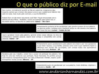 O que o público diz por E-mail
 