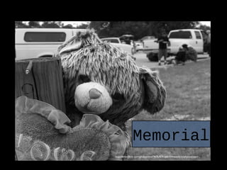 Memorial
http://www.flickr.com/photos/dno1967b/8191606304/sizes/z/in/photostream/

 