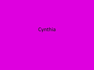 Cynthia
 
