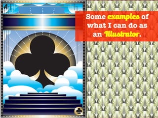 Some examples of
what I can do as
an Illustrator.
Photo Credit – Ron Anderson
 