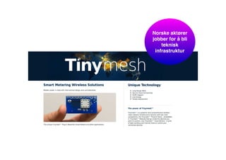 Norske aktører  
jobber for å bli
teknisk
infrastruktur
 