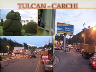 
TULCAN - CARCHI
 