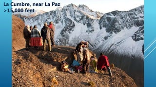La Cumbre, near La Paz
>15,000 feet
 