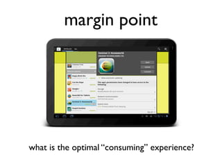 margin point




what is the optimal “consuming” experience?
 